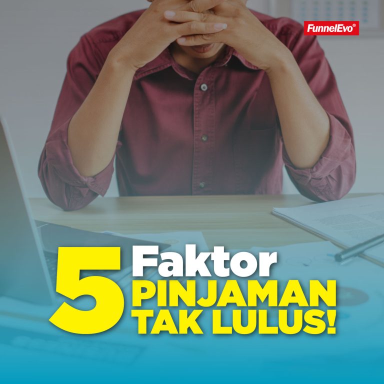5 Faktor Pinjaman Bank Tak Lulus!