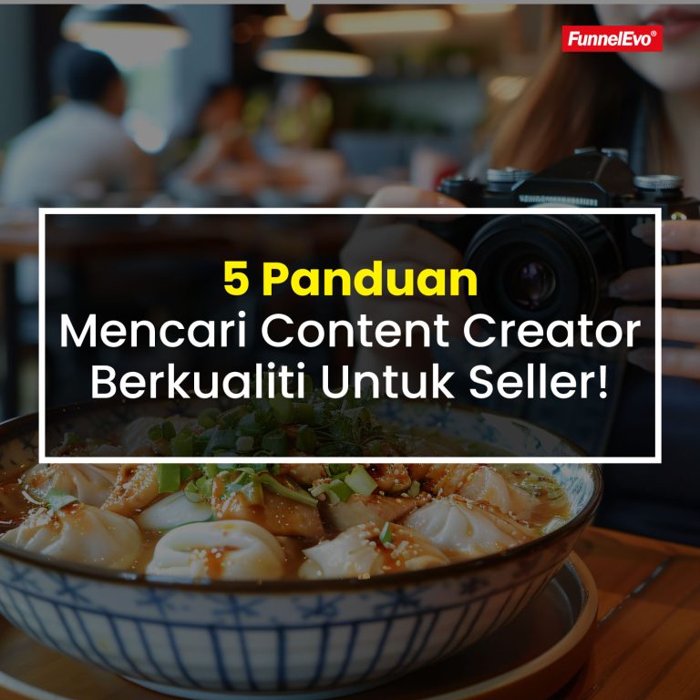 5 PANDUAN MENCARI CONTENT CREATOR BERKUALITI UNTUK SELLER!