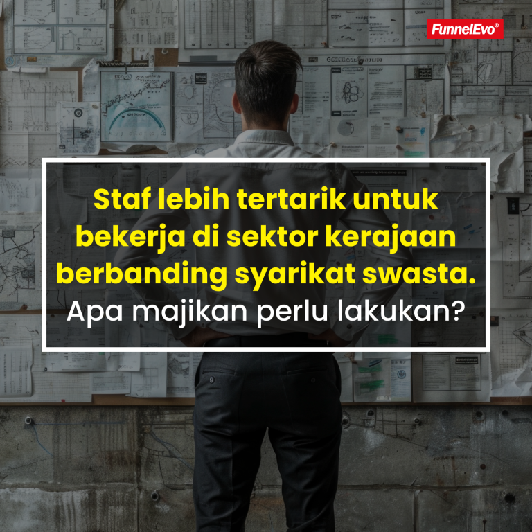 Staf Lebih Tertarik Untuk Kerja Di Sektor Kerajaan- Ini 7 Tips Untuk Majikan!