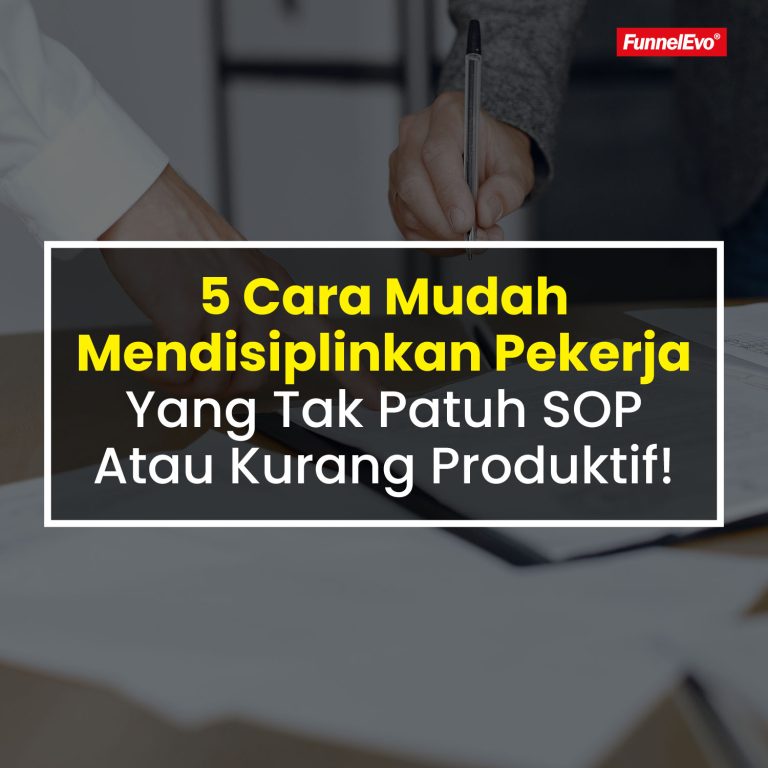 5 Cara Mudah Mendisiplinkan Pekerja yang Tak Patuh SOP atau Kurang Produktif!