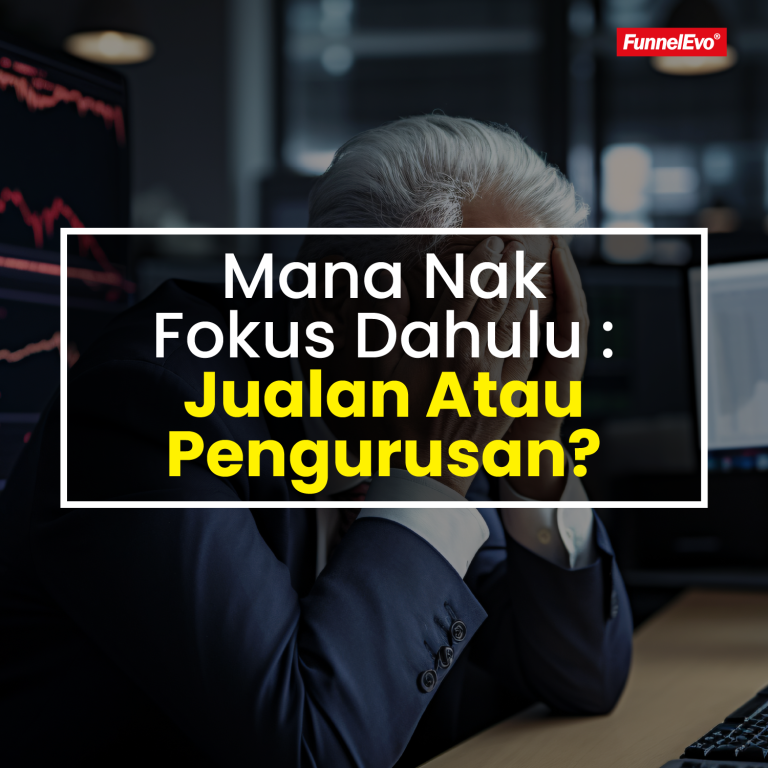 Pengurusan Atau Jualan- Yang Mana Founder Perlu Fokus dahulu?