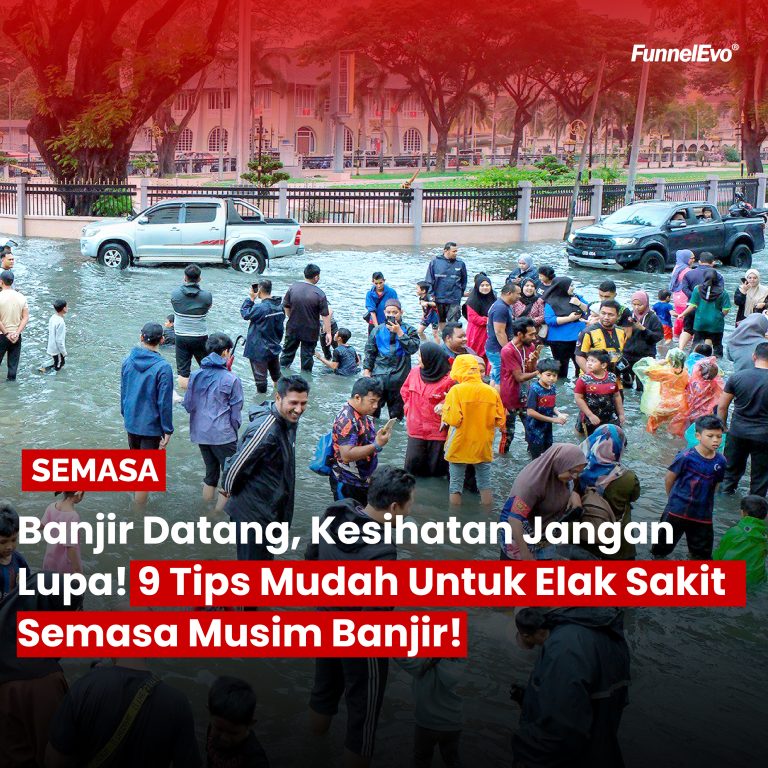 Banjir Datang, Kesihatan Jangan Lupa! 9 Tips Mudah Untuk Elak Sakit Semasa Musim Banjir!