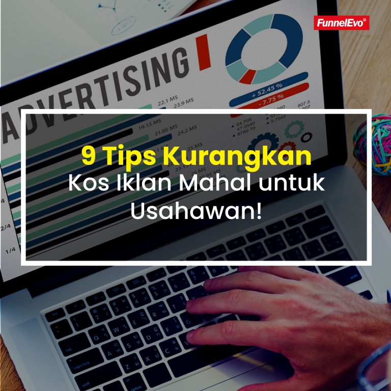 9 Tips Kurangkan Kos Iklan Mahal untuk Usahawan: Strategi Bijak dan Berkesan!