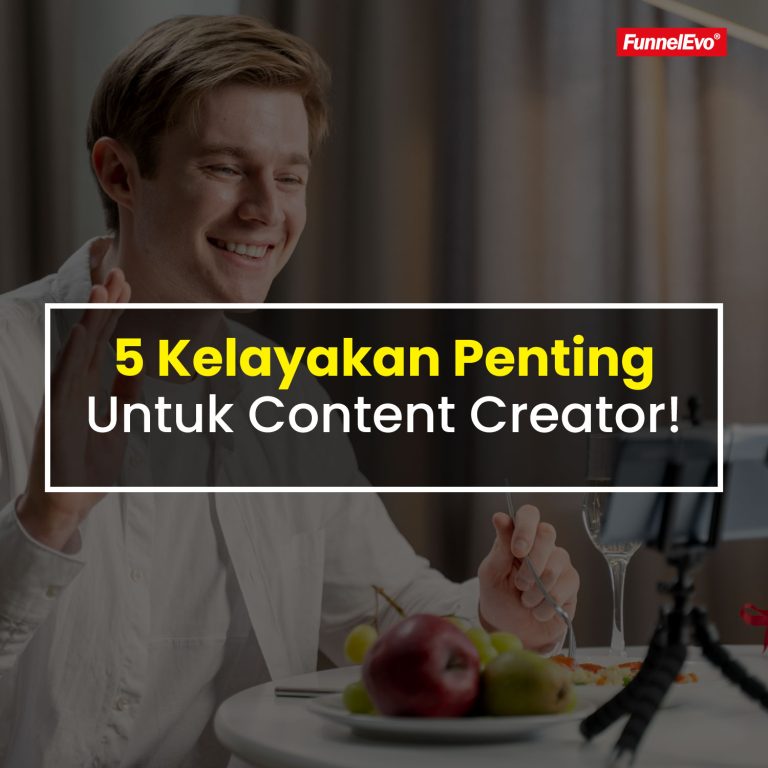 5 Kelayakan Penting Untuk Content Creator!