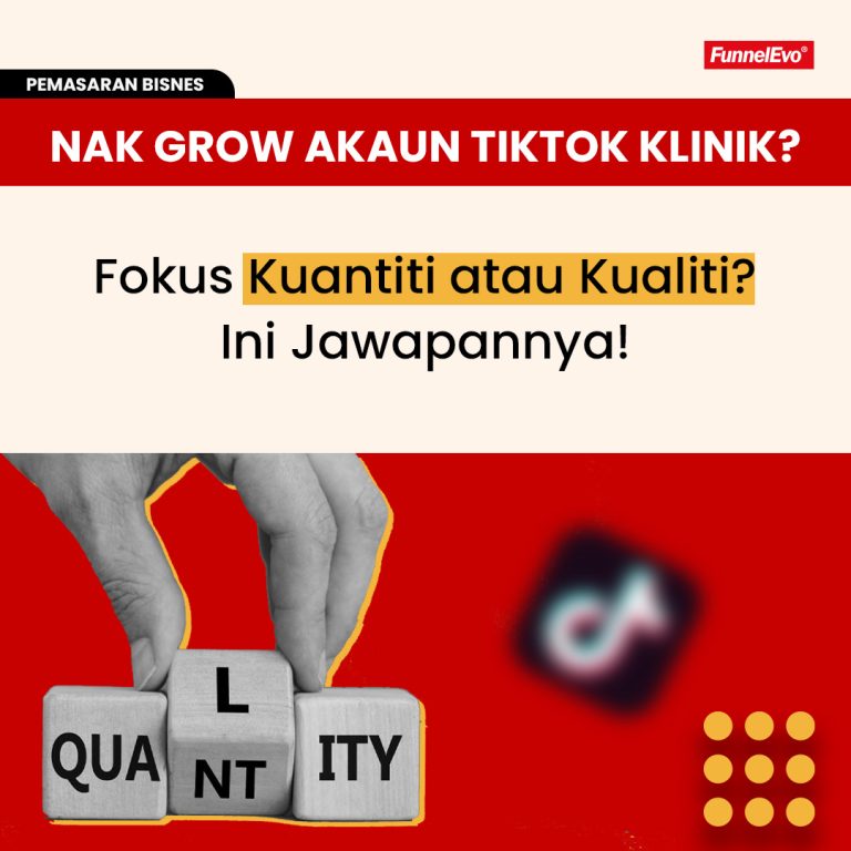 Nak Grow Akaun TikTok Klinik? Fokus Kuantiti atau Kualiti? Ini Jawapannya!