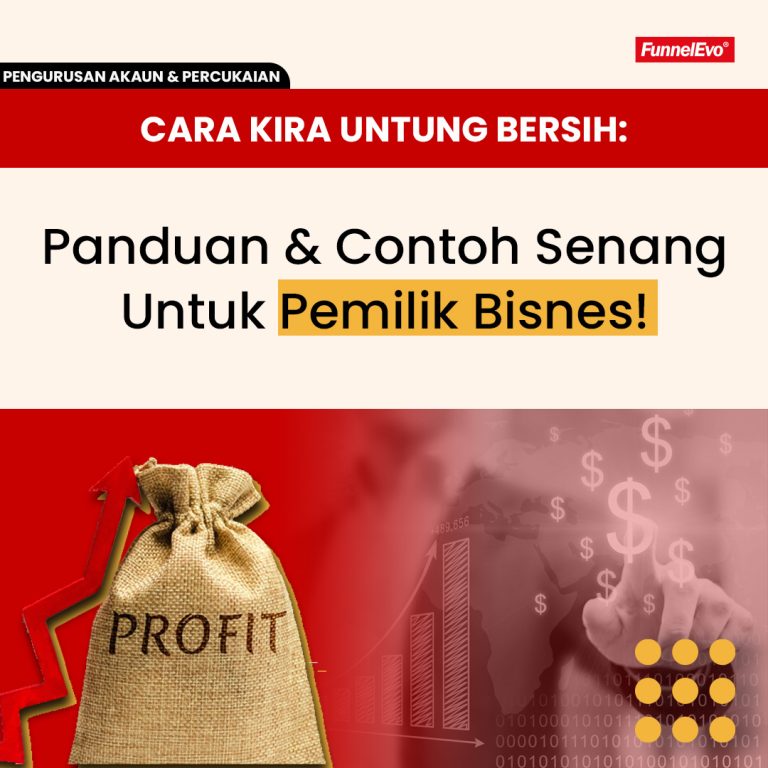 Cara Kira Untung Bersih: Panduan & Contoh Senang Untuk Pemilik Bisnes!