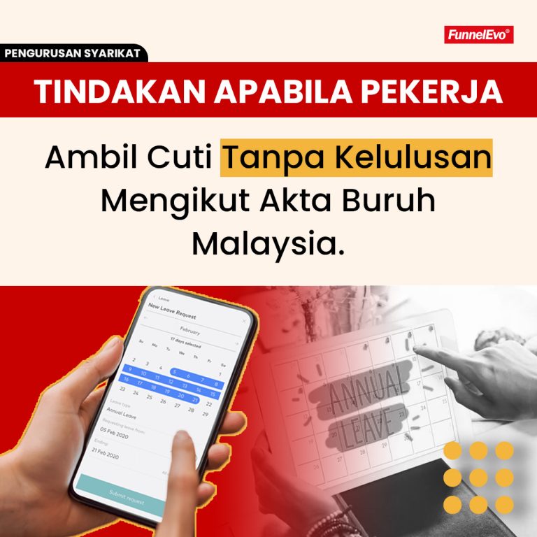 Tindakan Apabila Pekerja Ambil Cuti Tanpa Kelulusan Mengikut Akta Buruh Malaysia