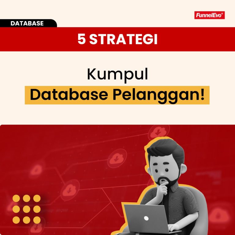 5 Strategi Kumpul Database Pelanggan!