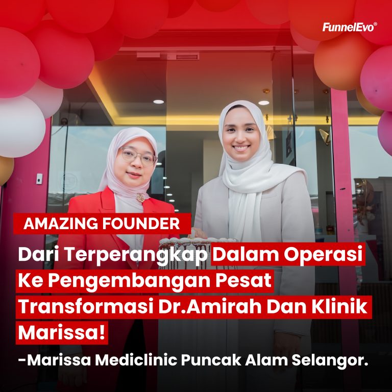 Dari Teperangkap Dalam Operasi Ke Pengembangan Pesat Transformasi Dr. Amirah & Klinik Marissa!