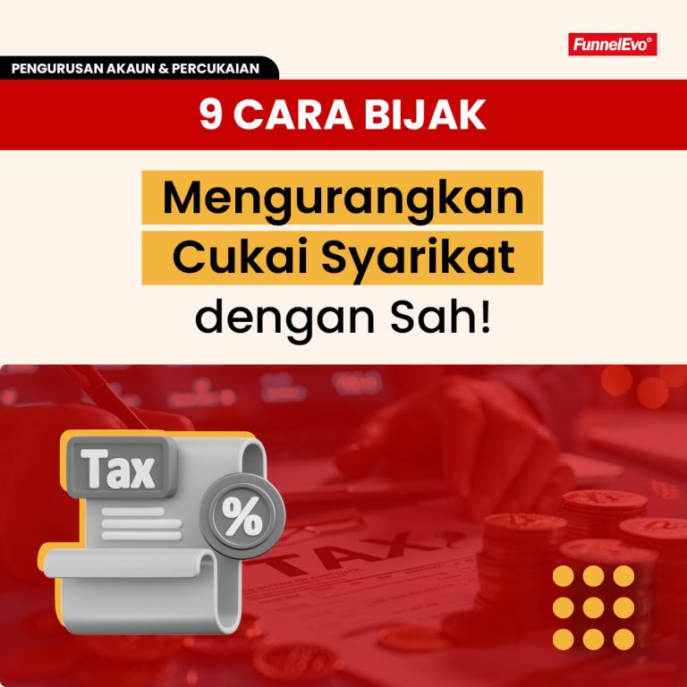 9 Cara Bijak Mengurangkan Cukai Syarikat dengan Sah!