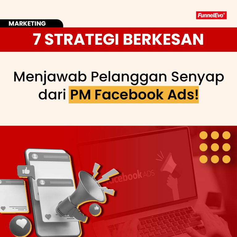 7 Strategi Berkesan Menjawab Pelanggan Senyap dari PM Facebook Ads!