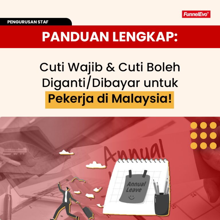 Panduan Lengkap: Cuti Wajib & Cuti Boleh Diganti/Dibayar untuk Pekerja di Malaysia!