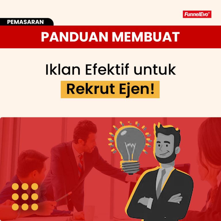 Panduan Membuat Iklan Efektif untuk Rekrut Ejen.