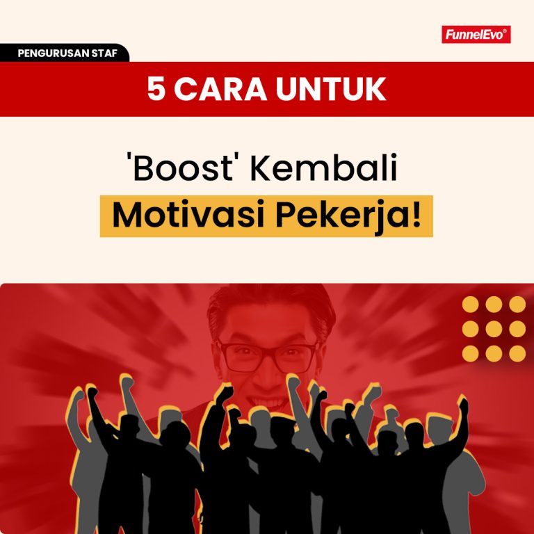 5 Cara Untuk ‘Boost’ Kembali Motivasi Pekerja!