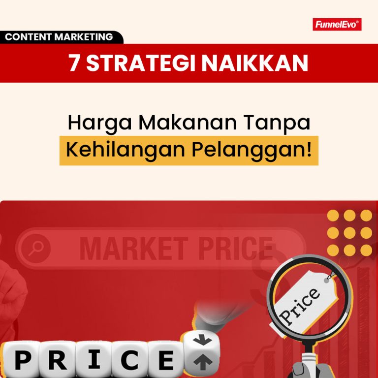 7 Strategi Naikkan Harga Makanan Tanpa Kehilangan Pelanggan!