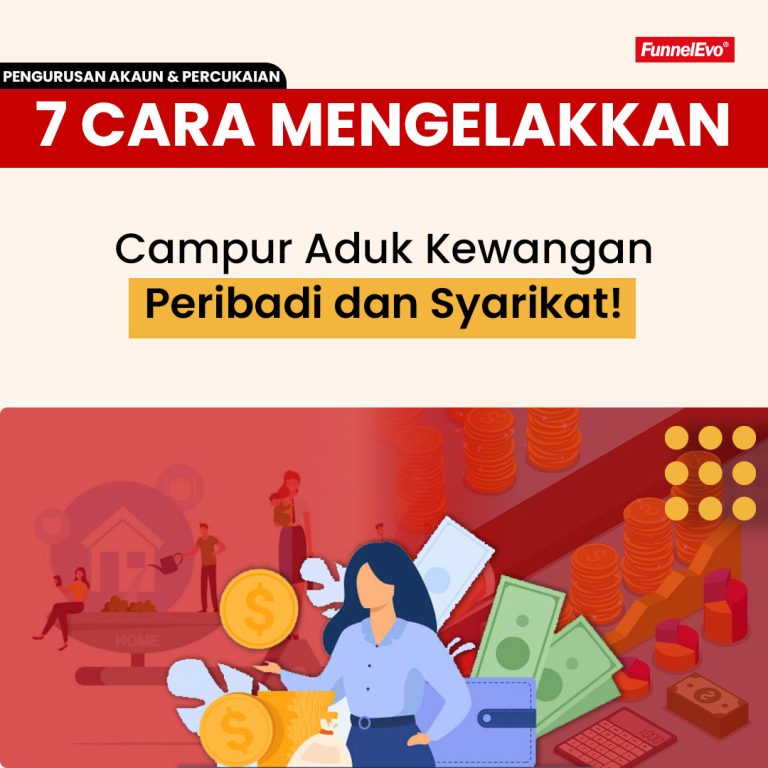 7 Cara Mengelakkan Campur Aduk Kewangan Peribadi dan Syarikat!