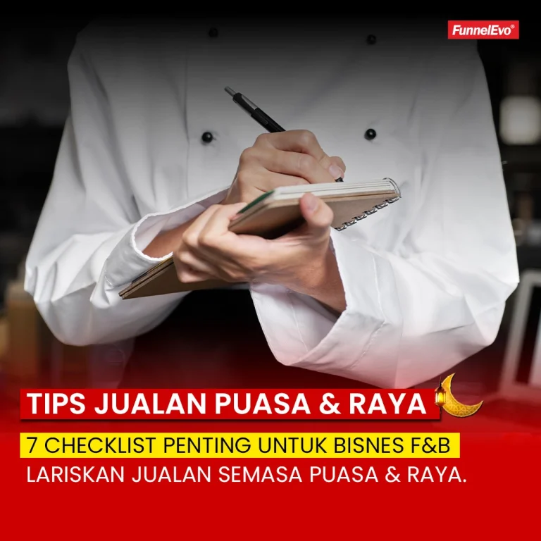 7 Checklist Penting untuk Bisnes F&B Lariskan Jualan Semasa Puasa & Raya.