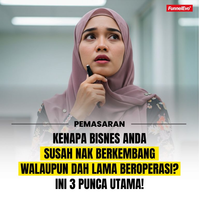 Kenapa Bisnes Anda Susah Nak Berkembang Walaupun Dah Lama Beroperasi? Ini 3 Punca Utama!