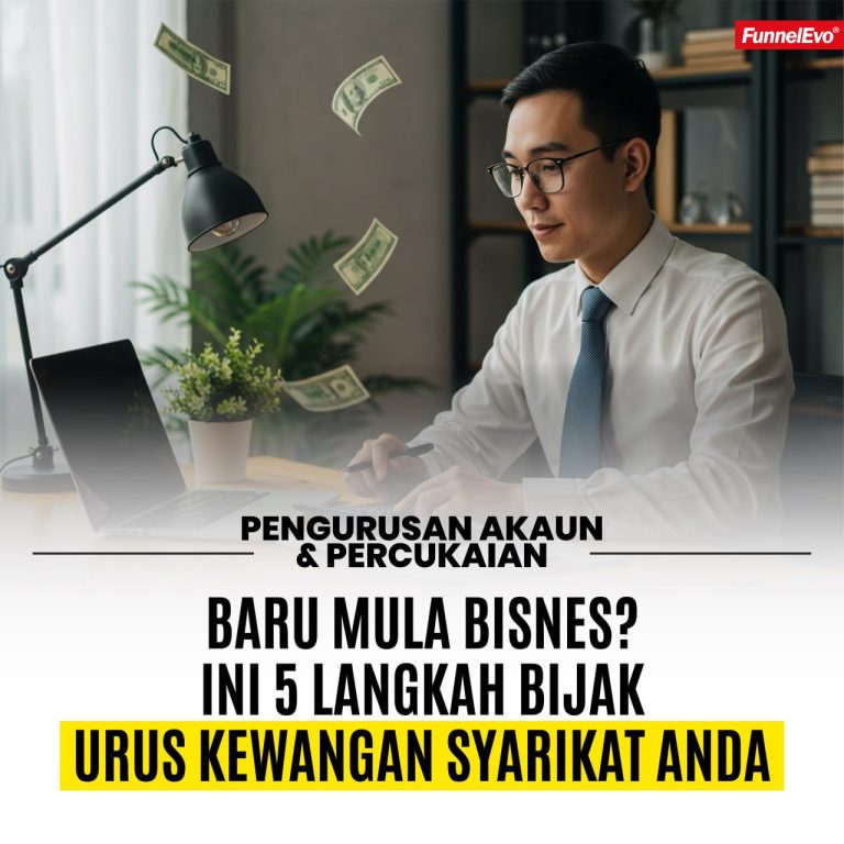Baru Mula Bisnes? Ini 5 Langkah Bijak Urus Kewangan Syarikat Anda