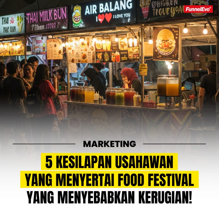 5 Kesilapan Usahawan Yang Menyertai Food Festival Yang Menyebabkan kerugian!