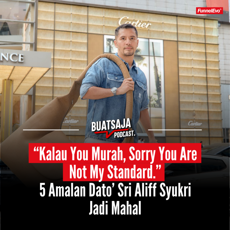“Kalau You Murah, Sorry You Are Not My Standard”