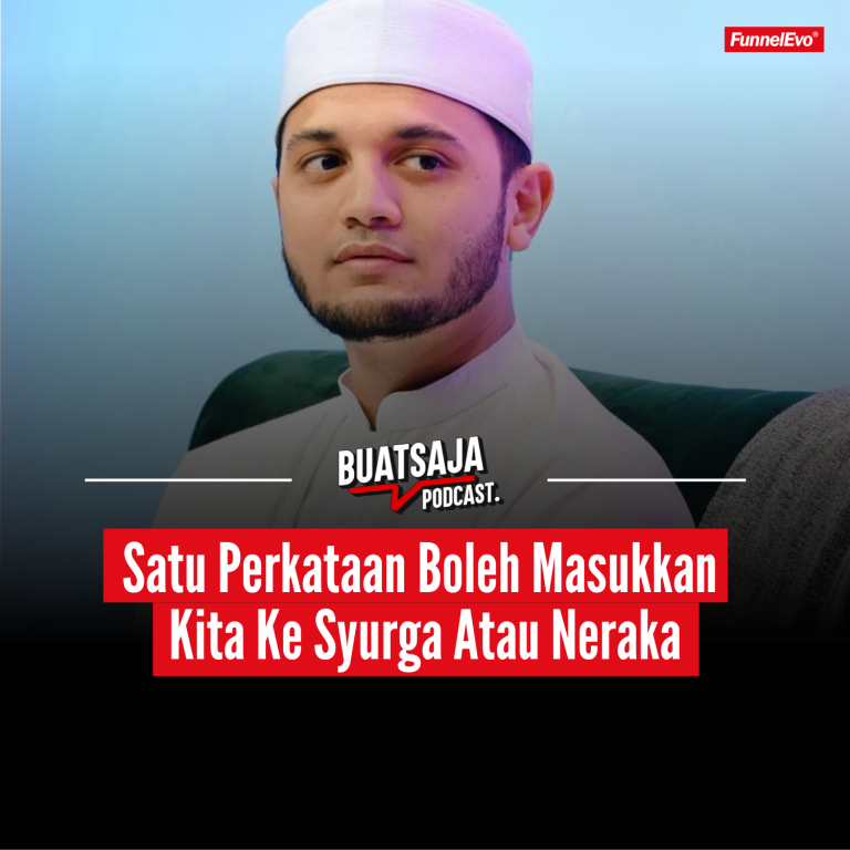 Satu Perkataan Boleh Bawa Ke Syurga Atau Ke Neraka