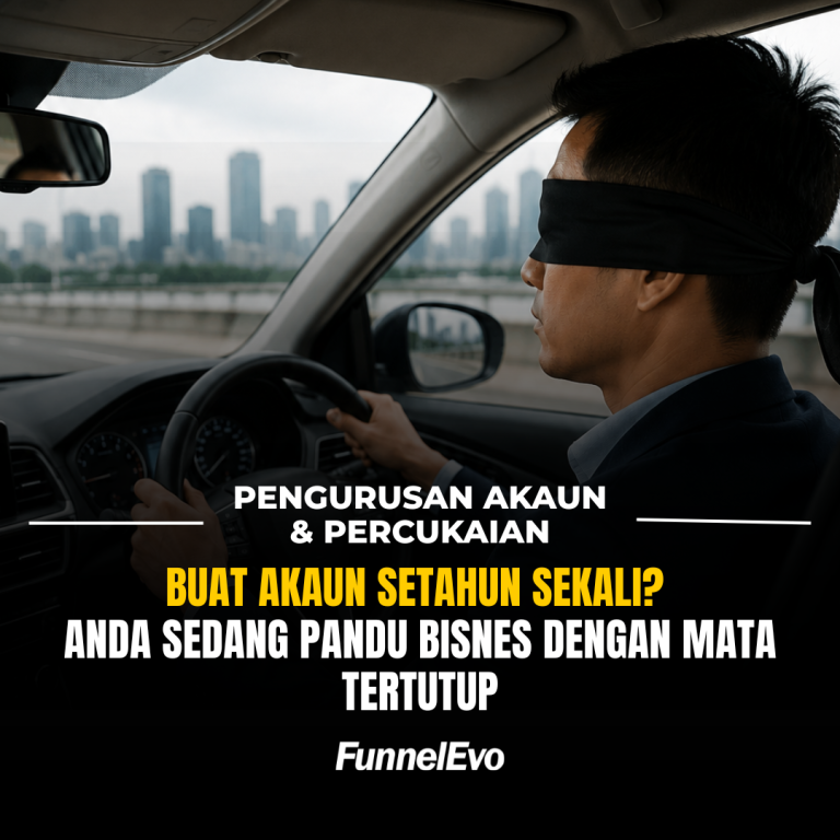 Buat Akaun Setahun Sekali? Anda Sedang Pandu Bisnes Dengan Mata Tertutup