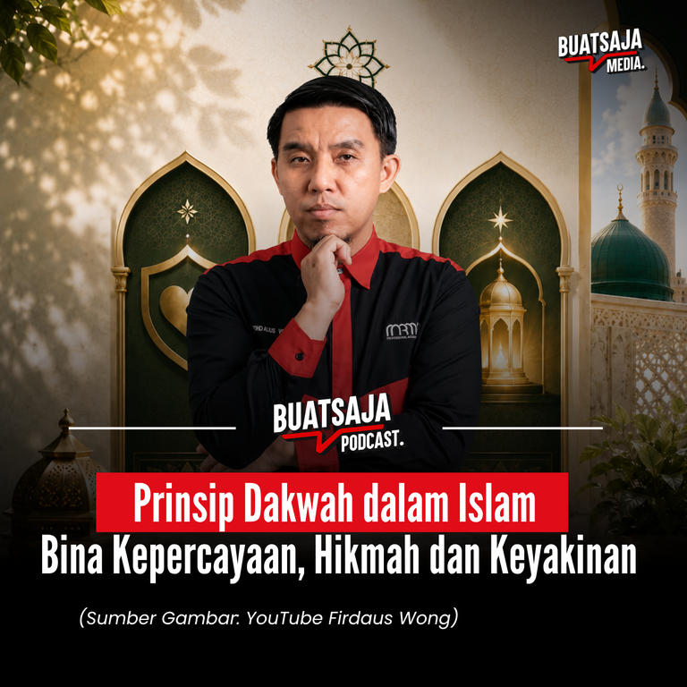 Prinsip Dakwah dalam Islam Bina Kepercayaan, Hikmah dan Keyakinan