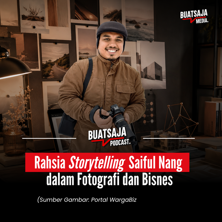 Rahsia Storytelling Saiful Nang dalam Fotografi dan Bisnes